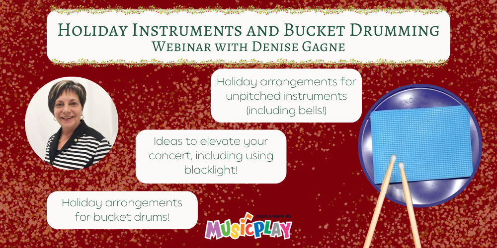 Holiday Instruments and Bucket Drumming Webinar with Denise Gagne
